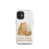 ColdDays, Warm Paws - Tough Case for iPhone®