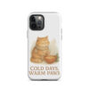 ColdDays, Warm Paws - Tough Case for iPhone®