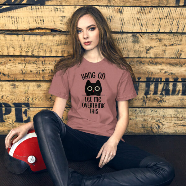 Hang On, Let Me Overthink This – Cat Mood Shirt