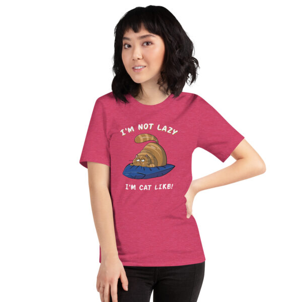 I Am Not Lazy, I Am Cat-Like - Funny Cat Lover Tee