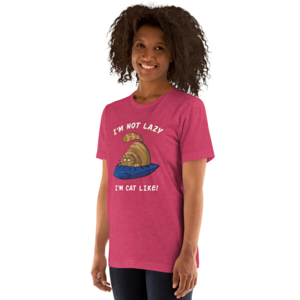 I Am Not Lazy, I Am Cat-Like - Funny Cat Lover Tee