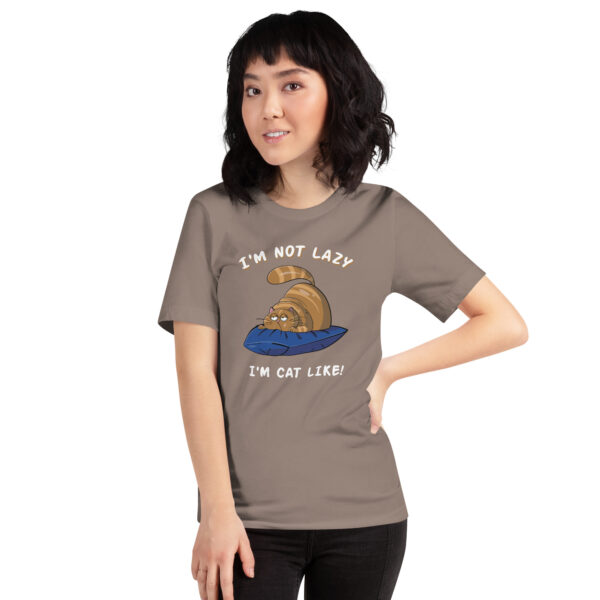 I Am Not Lazy, I Am Cat-Like - Funny Cat Lover Tee