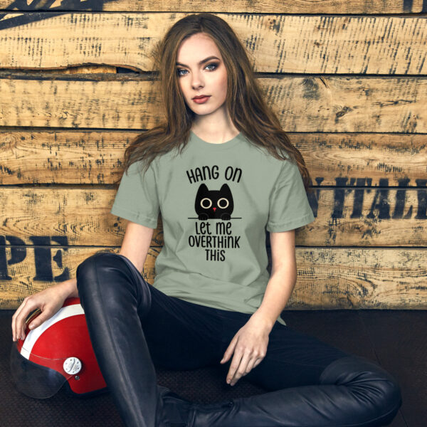 Hang On, Let Me Overthink This – Cat Mood Shirt