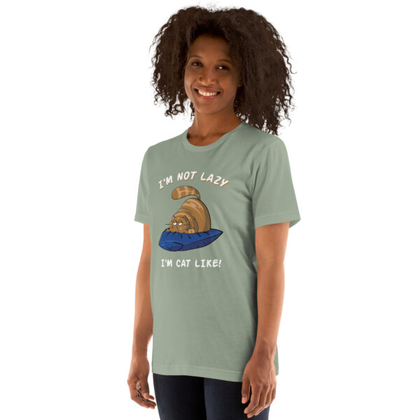 I Am Not Lazy, I Am Cat-Like - Funny Cat Lover Tee