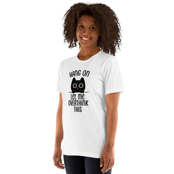 Hang On, Let Me Overthink This – Cat Mood Shirt